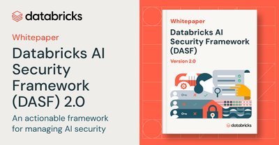 Databricks AI Security Framework preview