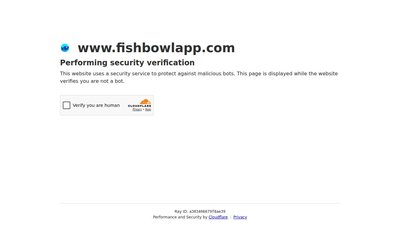 Fishbowl preview